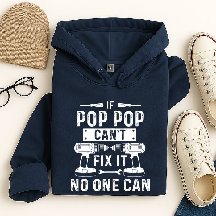 If Poppop CanT Fix It Noone Can Grandpa Poppop Hoodie