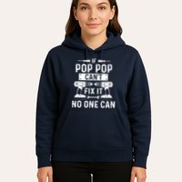 If Poppop CanT Fix It Noone Can Grandpa Poppop Hoodie