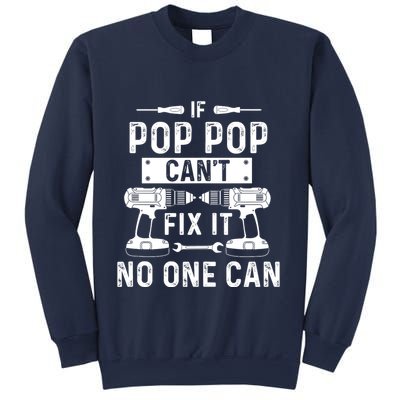 If Poppop CanT Fix It Noone Can Grandpa Poppop Sweatshirt