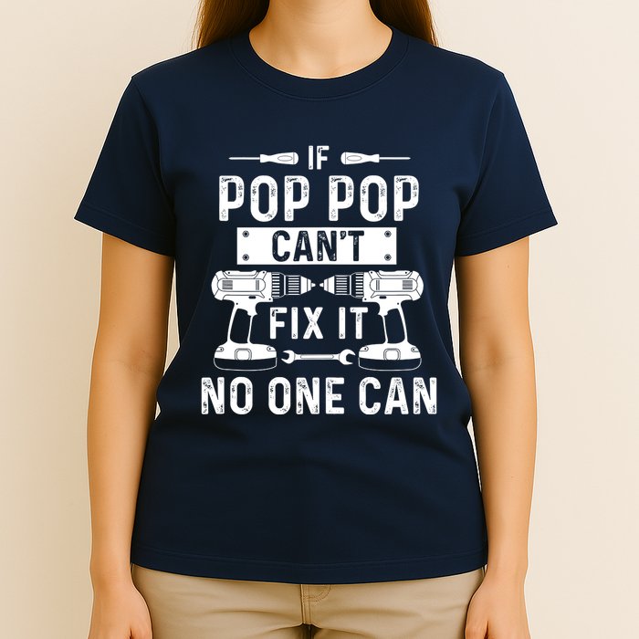 If Poppop CanT Fix It Noone Can Grandpa Poppop T-Shirt