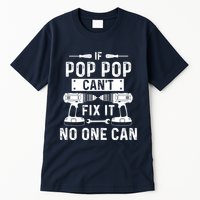 If Poppop CanT Fix It Noone Can Grandpa Poppop Tall T-Shirt