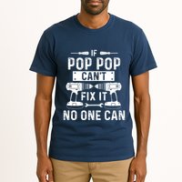 If Poppop CanT Fix It Noone Can Grandpa Poppop Tall T-Shirt