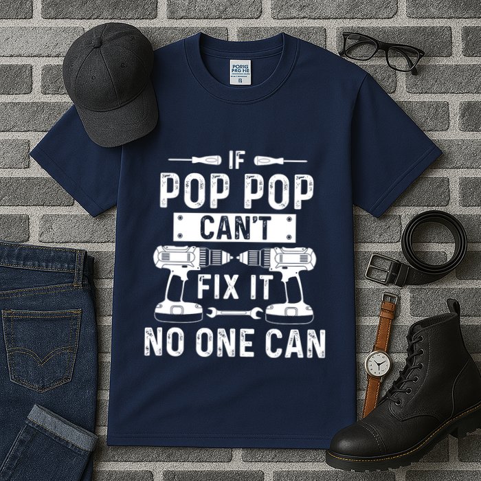 If Poppop CanT Fix It Noone Can Grandpa Poppop Tall T-Shirt