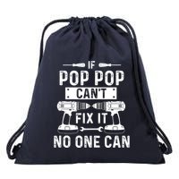 If Poppop CanT Fix It Noone Can Grandpa Poppop Drawstring Bag