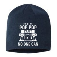 If Poppop CanT Fix It Noone Can Grandpa Poppop Sustainable Beanie