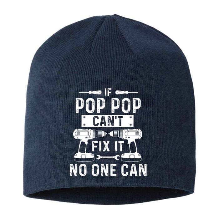 If Poppop CanT Fix It Noone Can Grandpa Poppop Sustainable Beanie