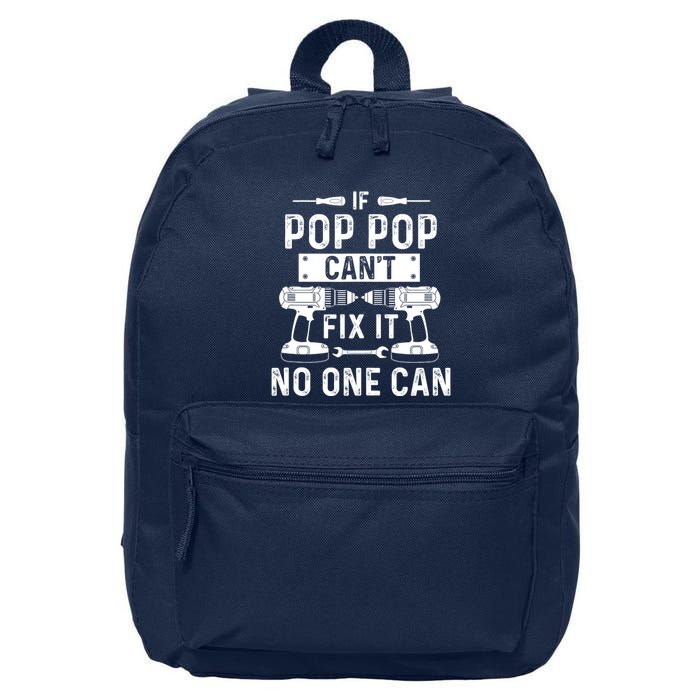 If Poppop CanT Fix It Noone Can Grandpa Poppop 16 in Basic Backpack
