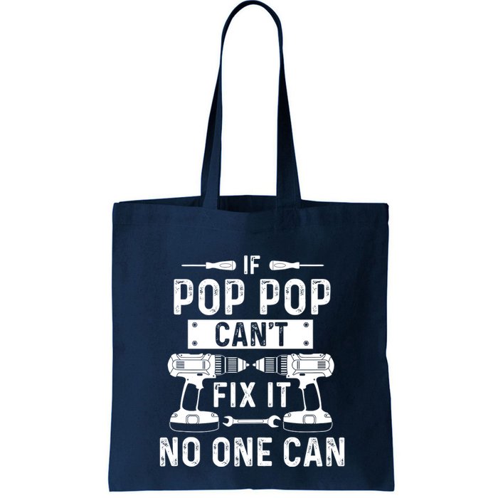 If Poppop CanT Fix It Noone Can Grandpa Poppop Bag