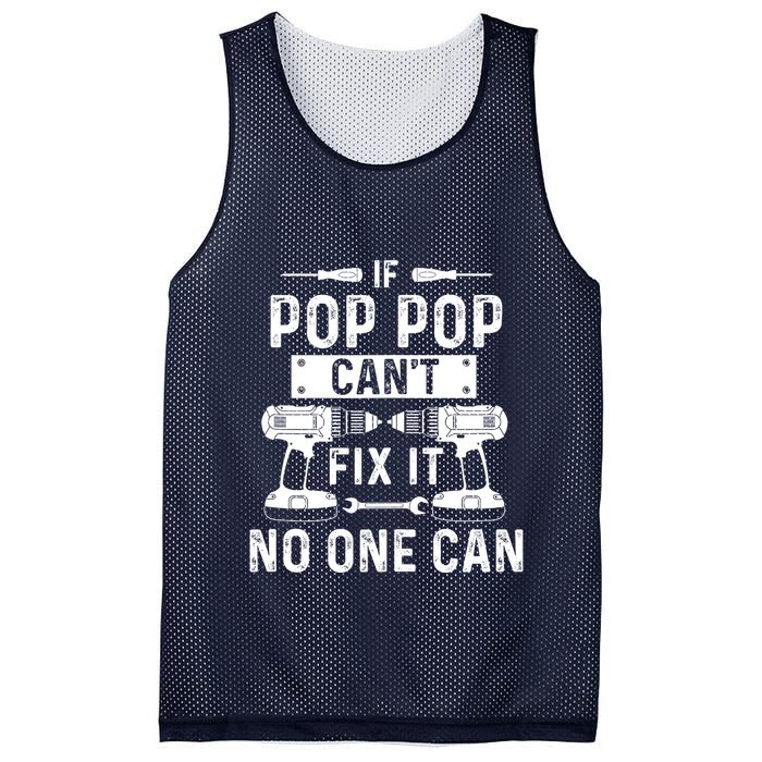 If Poppop CanT Fix It Noone Can Grandpa Poppop Mesh Reversible Basketball Jersey Tank