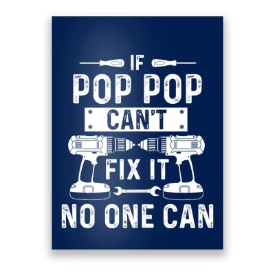 If Poppop CanT Fix It Noone Can Grandpa Poppop Poster