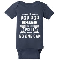 If Poppop CanT Fix It Noone Can Grandpa Poppop Baby Bodysuit