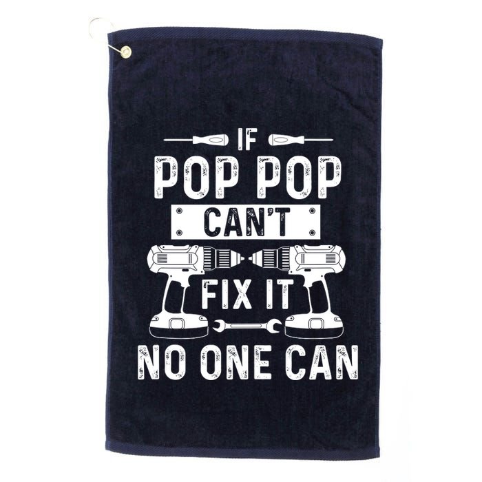 If Poppop CanT Fix It Noone Can Grandpa Poppop Golf Towel