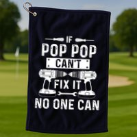 If Poppop CanT Fix It Noone Can Grandpa Poppop Golf Towel