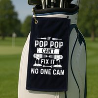 If Poppop CanT Fix It Noone Can Grandpa Poppop Golf Towel