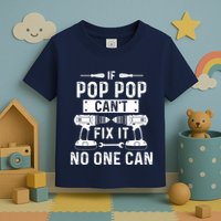 If Poppop CanT Fix It Noone Can Grandpa Poppop Toddler T-Shirt