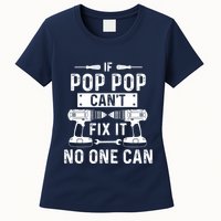 If Poppop CanT Fix It Noone Can Grandpa Poppop Womens T-Shirt