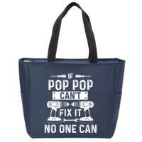 If Poppop CanT Fix It Noone Can Grandpa Poppop Zip Tote Bag