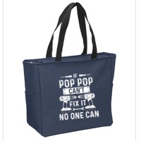 If Poppop CanT Fix It Noone Can Grandpa Poppop Zip Tote Bag