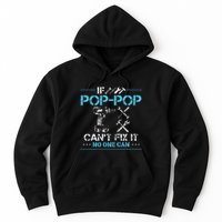 If Poppop CanT Fix It No One Can Gifts For Fathers Day Hoodie