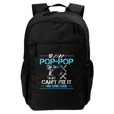 If Poppop CanT Fix It No One Can Gifts For Fathers Day Daily Commute Backpack