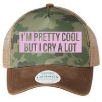 I'm Pretty Cool But I Cry A Lot Funny Legacy Tie Dye Trucker Hat