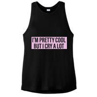 I'm Pretty Cool But I Cry A Lot Funny Ladies PosiCharge Tri-Blend Wicking Tank