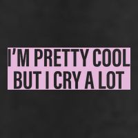 I'm Pretty Cool But I Cry A Lot Funny 25L Jumbo Tote