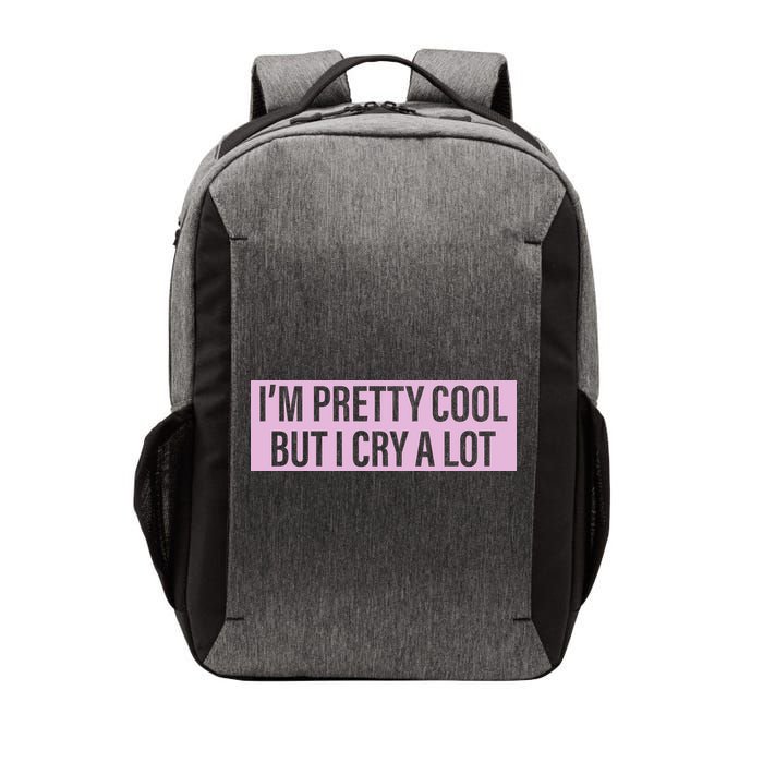 I'm Pretty Cool But I Cry A Lot Funny Vector Backpack