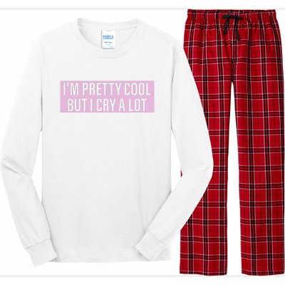 I'm Pretty Cool But I Cry A Lot Funny Long Sleeve Pajama Set