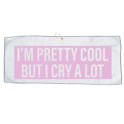I'm Pretty Cool But I Cry A Lot Funny Large Microfiber Waffle Golf Towel