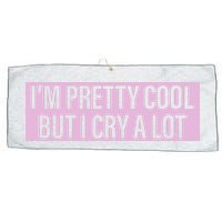 I'm Pretty Cool But I Cry A Lot Funny Large Microfiber Waffle Golf Towel