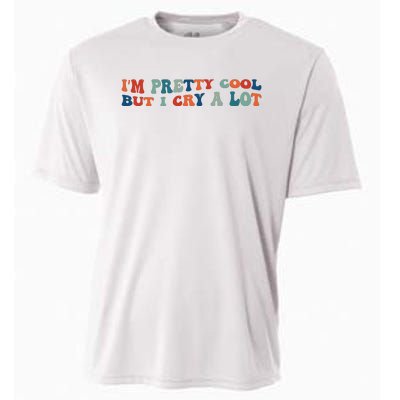 I'm Pretty Cool But I Cry A Lot Funny Vintage Cooling Performance Crew T-Shirt