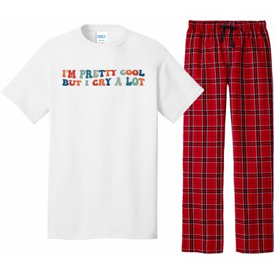 I'm Pretty Cool But I Cry A Lot Funny Vintage Pajama Set