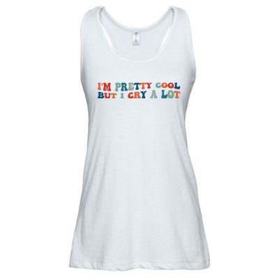 I'm Pretty Cool But I Cry A Lot Funny Vintage Ladies Essential Flowy Tank