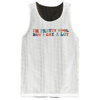 I'm Pretty Cool But I Cry A Lot Funny Vintage Mesh Reversible Basketball Jersey Tank