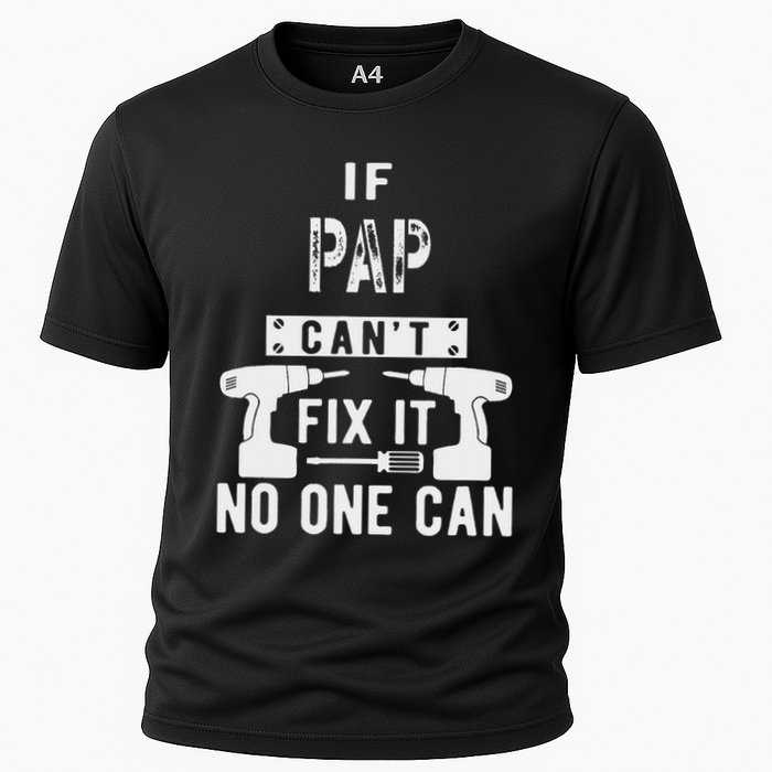 If Pap CanT Fix It No One Can Grandpa Cooling Performance Crew T-Shirt