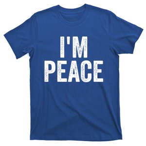 Im Peace Cool Gift I Come In Peace Funny Couples Matching Gift T-Shirt