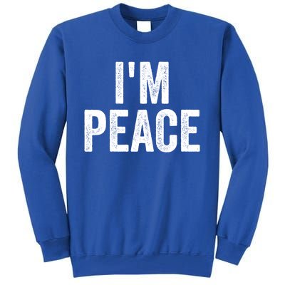 Im Peace Cool Gift I Come In Peace Funny Couples Matching Gift Tall Sweatshirt