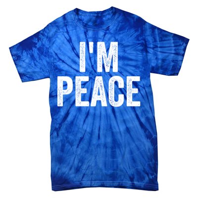 Im Peace Cool Gift I Come In Peace Funny Couples Matching Gift Tie-Dye T-Shirt