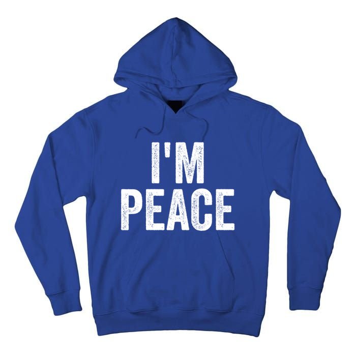 Im Peace Cool Gift I Come In Peace Funny Couples Matching Gift Tall Hoodie