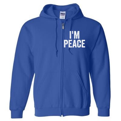 Im Peace Cool Gift I Come In Peace Funny Couples Matching Gift Full Zip Hoodie