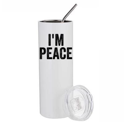 Im Peace Cool Gift I Come In Peace Funny Couples Matching Gift Stainless Steel Tumbler