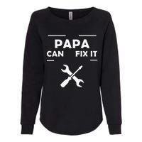 If Papa Cant Fix It No One Can Womens California Wash Sweatshirt