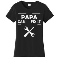 If Papa Cant Fix It No One Can Women's T-Shirt