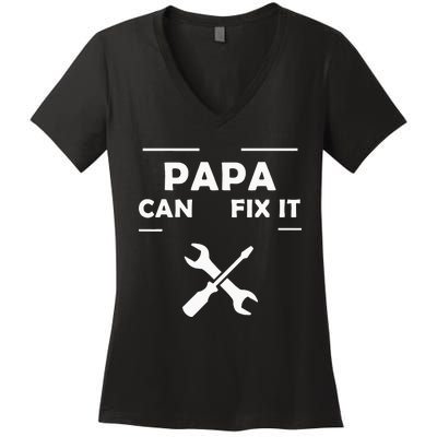 If Papa Cant Fix It No One Can Women's V-Neck T-Shirt