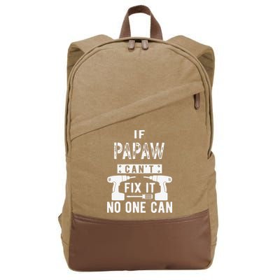 If Papaw Can't Fix It No One Can Grandpa Cotton Canvas Backpack