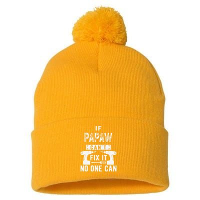 If Papaw Can't Fix It No One Can Grandpa Pom Pom 12in Knit Beanie