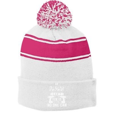 If Papaw Can't Fix It No One Can Grandpa Stripe Pom Pom Beanie