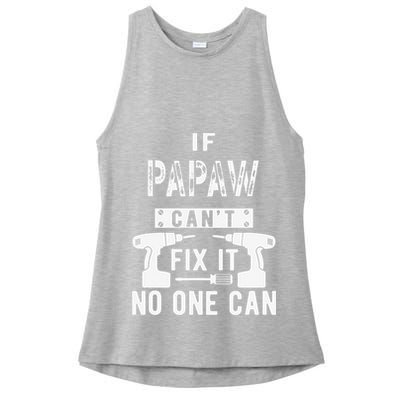 If Papaw Can't Fix It No One Can Grandpa Ladies PosiCharge Tri-Blend Wicking Tank