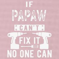 If Papaw Can't Fix It No One Can Grandpa 25L Jumbo Tote